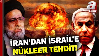 İsrail Şokta! İran'dan 2. Kez "Nükleer Silah" Tehdidi! | A Haber
