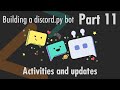 Activities and update announcements - Building a discord.py bot - Part 11