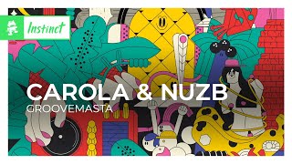 Carola & NUZB - Groovemasta [Monstercat Release]