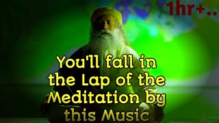 Best Sadhguru meditation music from isha, 1hr plus.. !! You'll love meditation with this!