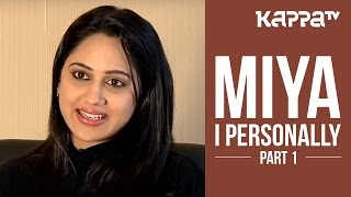 Miya - I Personally (Part 1) - Kappa TV