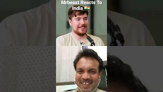 MrBeast Reacts To India 🇮🇳🇮🇳🇮🇳✌️#shorts #viral