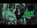 Akh Kashni | Abby | Mansi Sharma| Buzz Records | Latest Punjabi Song 2024 | New Punjabi Song