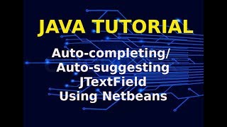 Java Tutorial : Auto-Suggesting & Auto-Completing JTextField in JAVA | Java Swing