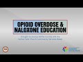 Opioid Overdose and Naloxone Education