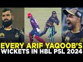 Every Arif Yaqoob's Wickets in HBL PSL 2024 | HBL PSL 9 | M1Z2A