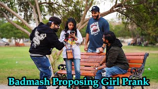 Badmash Proposing Girl Prank | Pranks In Pakistan | Humanitarians