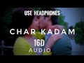 Chaar Kadam (16D Audio Music) PK || Shaan ll Shreya Ghoshal || Sushant Singh Rajput, Anushka Sharma