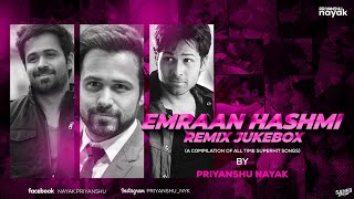 Best of Emraan Hashmi (Nonstop Remixes) - Priyanshu Nayak || A Compilation Of Alltime Superhit Songs