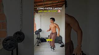 Como fazer um cardio sem sair de casa? #cardio #treinoemcasa #calistenia