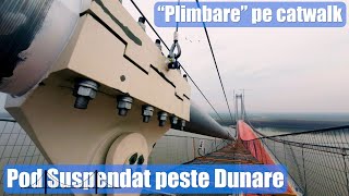 POD Suspendat peste Dunare | Ep. 244 "Plimbare" pe Catwalk Suspension Bridge Braila Danube Romania