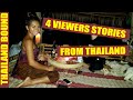 4 MORE, TRUE VIEWERS STORIES, FROM THAILAND