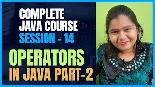 Java Full Course 14 | Java Operators : Assignment, Comparison, and Logical Operators - Part 2