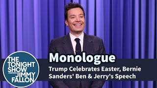 Trump Celebrates Easter, Bernie Sanders' Ben & Jerry's Speech
