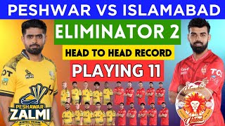Peshawar Zalmi vs Islamabad United 2nd Eliminator Match Details Head to Head Record and Playing 11