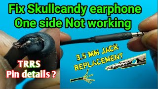 Fix Skull candy in - Ear Earphone one side not working || Replace 3.5mm jack