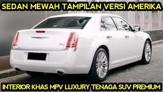 SEDAN MEWAH TAMPILAN VERSI AMERIKA!! INTERIOR MPV LUXURY TENAGA SUV PREMIUM!! ~ MOBIL TERBARU 2024