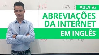 ABREVIAÇÕES E SIGLAS DA INTERNET EM INGLÊS - AULA 76 PARA INICIANTES - PROFESSOR KENNY