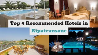 Top 5 Recommended Hotels In Ripatransone | Best Hotels In Ripatransone