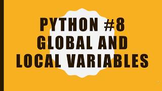 Python Lesson 8 Global and Local Variables