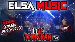 Download Lagu TERBARUU ELSA MUSIC PERDANA LIVE TEMPURAN 12B ELSA... MP3 Gratis
