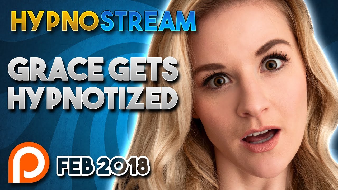 Hypnostream Grace Feb 2018 Youtube