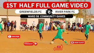 RIVER PARK FC 🆚 GREENFIELDS FC | WARD 48 COMMUNITY GAMES | DISKCAST | KASI DISKI TO THE WORLD