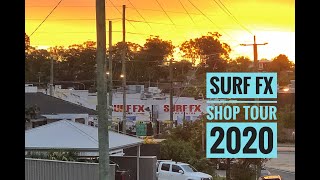 Surf Fx Shop Tour 2020