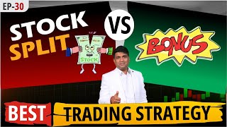 Stock Split vs Bonus Shares | Best Trading Strategy