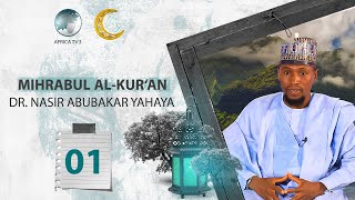 MIHRABUL AL'QURAN  DAUSAYIN AL QUR'ANI  1B  || DR.NASIR ABUBAKAR YAHAYA ||