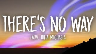 Lauv Julia Michaels - Theres No Way Lyrics