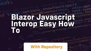 Blazor javascript interop easy how to