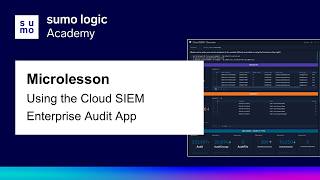 Microlesson: Using the Cloud SIEM Enterprise Audit App