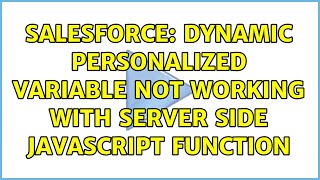 Salesforce: Dynamic personalized variable not working with server side JavaScript function