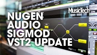 Host VST2 plug-ins in new DAWs, with Nugen Audio SigMod