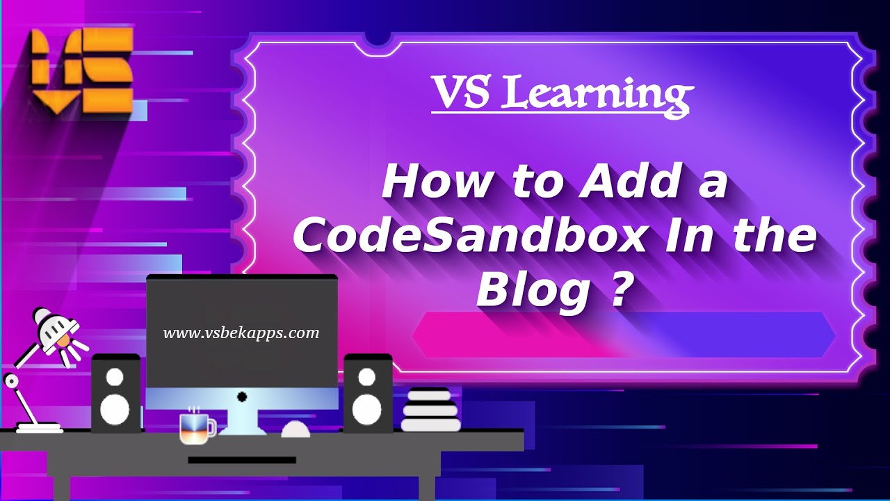 Adding Codesandbox In Blog Vs Learning Youtube Adding Codesandbox In Blog Vs Learning Youtube