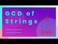 Solving the Greatest Common Divisor of Strings' Problem in Java | LeetCode 75 Study Plan
