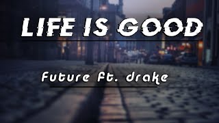 Life is good | Future ft. Drake | Lyrics (Rap Music)