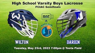 2023 FCIAC Boys Lacrosse Semifinals | Darien vs. Wilton