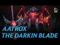 Aatrox: The Darkin Blade | Champion Trailer - League of Legends