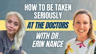 Why Chronic Illness Patients are Dismissed, Mistreated, and Misunderstood (with Dr. Erin Nance)