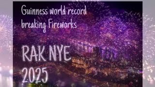 RAK NYE 2025 #fireworks #guinnessworldrecords #uae #travel