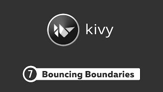 Kivy Tutorial #7 - Ball Bouncing and Boundaries | Pong Game