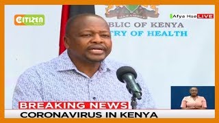 CS Mutahi Kagwe: My son and niece are in quarantine over coronavirus