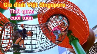 Vợ Việt Chồng Singapore và thói quen đưa con đi chơi mỗi cuối tuần. Dâu Việt ở Singapore [242]