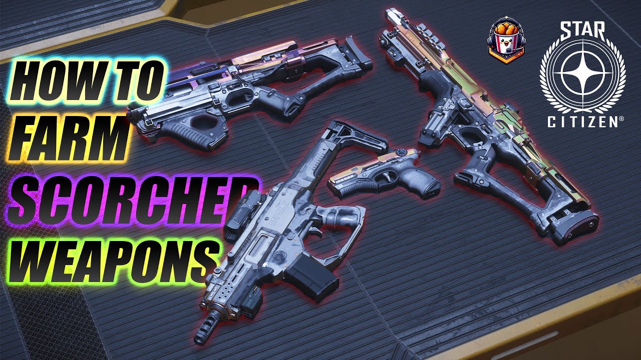 Fastest Way To Farm Scorched Weapons In Star Citizen 4 0 1 Youtube
