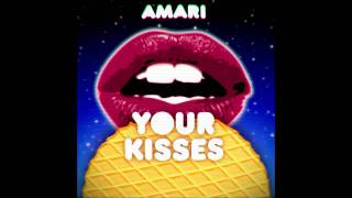 AMARI - Your Kisses (Magnvm! rmx)