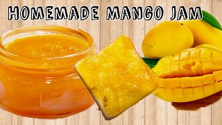 HOW TO MAKE MANGO JAM|| HOMEMADE MANGO JAM