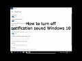 How to turn off notification sound Windows 10