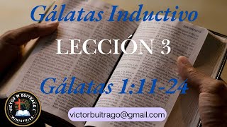 GALATAS INDUCTIVO_ LECCION 3_  Gálatas 1:11-24